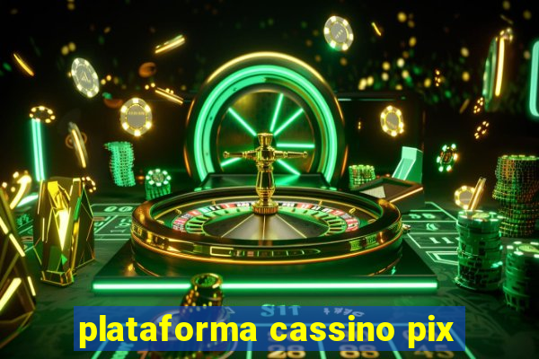 plataforma cassino pix